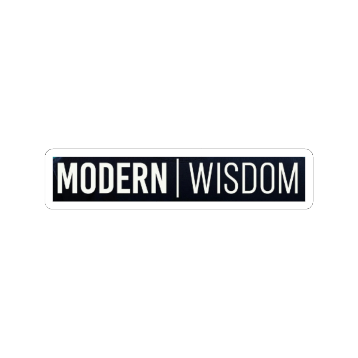 Modern Wisdom Sticker #3